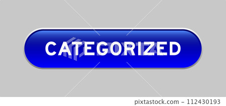 Blue color capsule shape button with word categorized on gray background 112430193