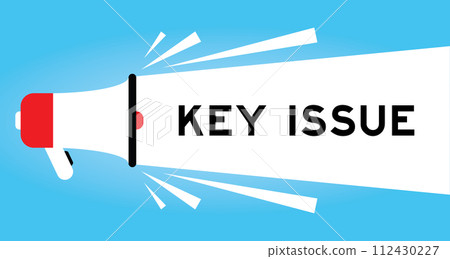 Color megaphone icon with word key issue in white banner on blue background Color megaphone icon with word key issue in white banner on blue background 112430227