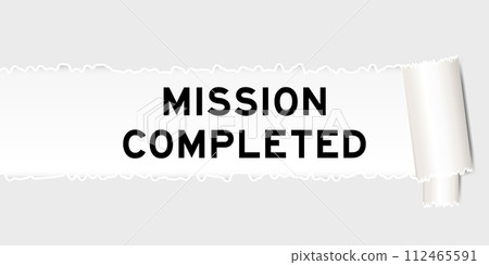 Ripped gray paper background that have word mission completed under torn part 112465591