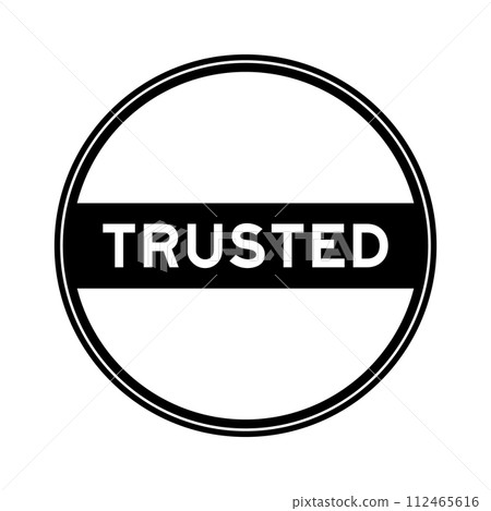 Black color round seal sticker in word trusted on white background Black color round seal sticker in word trusted on white background 112465616