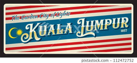 Kuala Lumpur capital city of Malaysia. Vector travel plate or sticker, vintage tin sign, retro vacation postcard or journey signboard, luggage tag. Card with flag, year and nickname 112472752