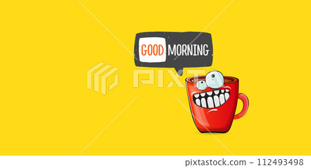 Good morning quote with cute red coffee cup character and speech bubble isolated yellow background. Vector good morning slogan and Coffee cartoon horizontal banner, label, funny banner design template Good morning quote with cute red coffee cup character and speech bubble isolated yellow background. Vector good morning slogan and Coffee cartoon horizontal banner, label, funny banner design template 112493498
