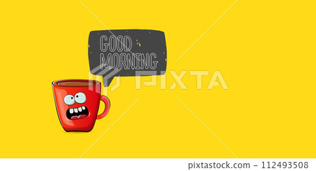 Good morning quote with cute red coffee cup character and speech bubble isolated yellow background. Vector good morning slogan and Coffee cartoon horizontal banner, label, funny banner design template Good morning quote with cute red coffee cup character and speech bubble isolated yellow background. Vector good morning slogan and Coffee cartoon horizontal banner, label, funny banner design template 112493508