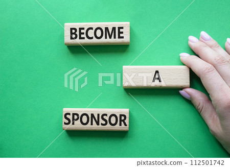 Become a sponsor symbol. Concept word Become a sponsor on wooden blocks. Businessman hand. Beautiful green background. Business and Become a sponsor concept. Copy space Become a sponsor symbol. Concept word Become a sponsor on wooden blocks. Businessman hand. Beautiful green background. Business and Become a sponsor concept. Copy space 112501742
