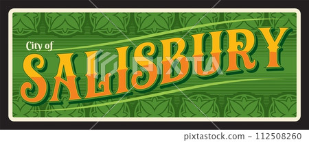 City of Salisbury, English cathedral town. Vector Britain travel plate or sticker, UK vintage tin sign, retro vacation postcard or journey signboard, luggage tag. Souvenir card with ornaments 112508260
