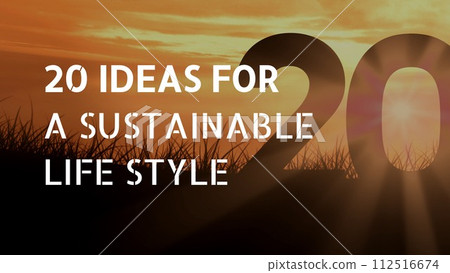20 ideas for a sustain lifestyle text over number 20 in a field with sunset sky 112516674