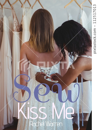 Composite of sew kiss me rachel warren text over diverse women trying on wedding dress 112517013