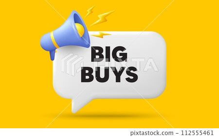 Big buys tag. 3d speech bubble banner with megaphone. Special offer price sign. Advertising discounts symbol. Big buys chat speech message. 3d offer talk box. Vector 112555461