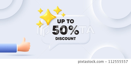 Up to 50 percent discount. Neumorphic background with chat speech bubble. Sale offer price sign. Special offer symbol. Save 50 percentages. Discount tag speech message. Banner with like hand. Vector Up to 50 percent discount. Neumorphic background with chat speech bubble. Sale offer price sign. Special offer symbol. Save 50 percentages. Discount tag speech message. Banner with like hand. Vector 112555557