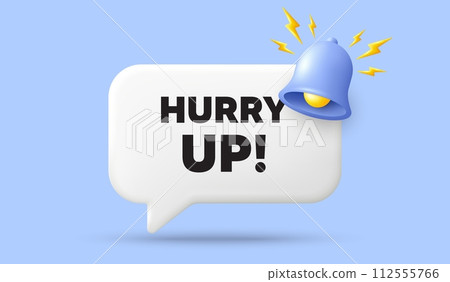 Hurry up sale tag. 3d speech bubble banner with bell. Special offer sign. Advertising discounts symbol. Hurry up sale chat speech message. 3d offer talk box. Vector 112555766