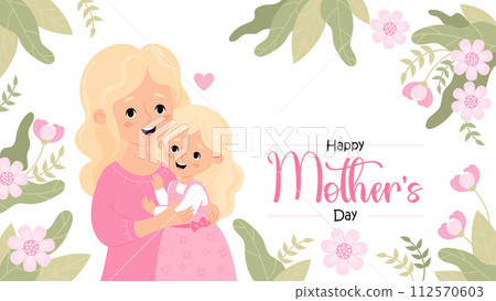Happy Mothers Day banner. Cute blonde woman tenderly hugs daughter on white background with pink flowers and leaves. Horizontal festive poster. Vector illustration Happy Mothers Day banner. Cute blonde woman tenderly hugs daughter on white background with pink flowers and leaves. Horizontal festive poster. Vector illustration 112570603