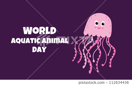 World Aquatic animal Day. 112634436