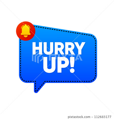 Hurry Up. Label with bell. Limited offer. Countdown. Promotion banner. Vector illustration. Hurry Up. Label with bell. Limited offer. Countdown. Promotion banner. Vector illustration. 112683177