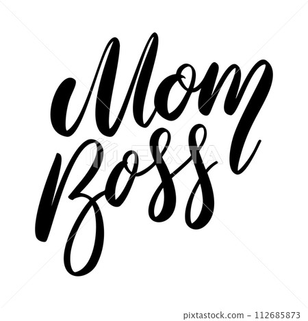 Mom boss. Lettering phrase on white background. Design element for greeting card, t shirt, poster. Vector illustration Mom boss. Lettering phrase on white background. Design element for greeting card, t shirt, poster. Vector illustration 112685873