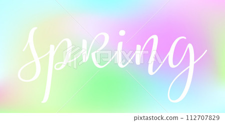 Spring Lettering on Gradient Blurred background. Hand drawn Calligraphy Word on Abstract Template. Pastel stylish Seasonal backdrop for Poster, Banner, Card, Flyer. Colorful Graphic Art with Text. 112707829