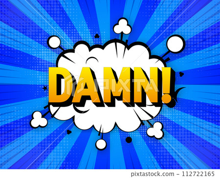 Comic Pop Art cloud bubble with text Damn. Funny speech bubble. Trendy Colorful banner in pop art retro comic style. Vector illustration. 112722165