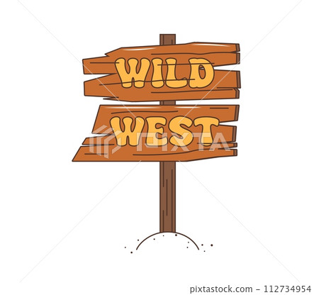 Wild west western groovy banner item. Isolated vector rustic, wooden pointer or sign, featuring weathered wood slats, pole and serif typography, evoking retro vintage frontier charm of american Texas Wild west western groovy banner item. Isolated vector rustic, wooden pointer or sign, featuring weathered wood slats, pole and serif typography, evoking retro vintage frontier charm of american Texas 112734954