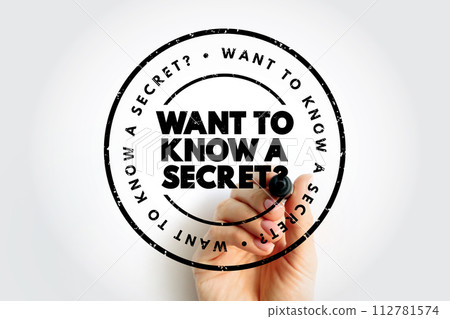 Want To Know A Secret Question text stamp, concept background Want To Know A Secret Question text stamp, concept background 112781574