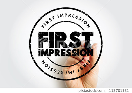 First Impression are the almost-instant conclusion we draw when meeting someone for the first time, stamp concept background First Impression are the almost-instant conclusion we draw when meeting someone for the first time, stamp concept background 112781581