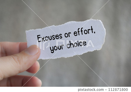 Excuses or effort, your choice text on torn paper with blur background. Excuses or effort, your choice text on torn paper with blur background. 112871800