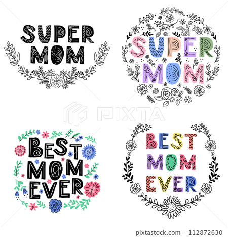 Set of childish compositions for Mothers day in Scandinavian style with abstract flowers. Text Super Mom, Best Mom Ever. Scandinavian lettering with floral ornament. Good for poster, printout 112872630