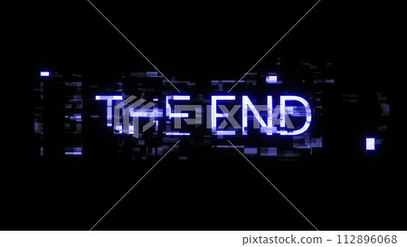 3D rendering the end text with screen effects of technological glitches 3D rendering the end text with screen effects of technological glitches 112896068