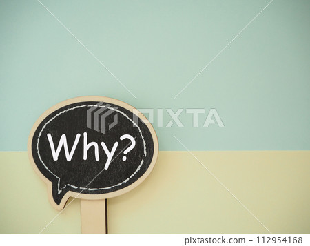 Why? text in speech bubble, copy space Why? text in speech bubble, copy space 112954168