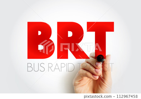 BRT - Bus Rapid Transit is a bus-based public transport system designed to have better capacity and reliability than a conventional bus system, acronym concept text background BRT - Bus Rapid Transit is a bus-based public transport system designed to have better capacity and reliability than a conventional bus system, acronym concept text background 112967458