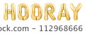 Word hooray! made of golden inflatable balloon letters isolated on white background 112968666