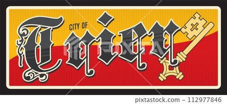 Trier German city in Rhineland Palatinate of Germany. Vector travel plate, vintage tin sign, retro vacation postcard or journey signboard. German territory old plaque with key and flag Trier German city in Rhineland Palatinate of Germany. Vector travel plate, vintage tin sign, retro vacation postcard or journey signboard. German territory old plaque with key and flag 112977846