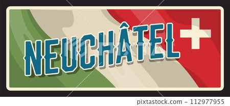 Neuchatel canton in Switzerland, Swiss territory or area. Vector travel plate, vintage sign, retro postcard design. Plaque or tourist sticker with flag and coat of arms, cross coat of arms Neuchatel canton in Switzerland, Swiss territory or area. Vector travel plate, vintage sign, retro postcard design. Plaque or tourist sticker with flag and coat of arms, cross coat of arms 112977955