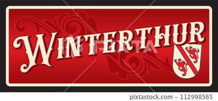 Winterthur Swiss city in canton of Zurich. Vector travel plate or sticker, vintage tin sign, retro vacation postcard or journey signboard, luggage tag. Switzerland town souvenir card with coat of arms Winterthur Swiss city in canton of Zurich. Vector travel plate or sticker, vintage tin sign, retro vacation postcard or journey signboard, luggage tag. Switzerland town souvenir card with coat of arms 112998565