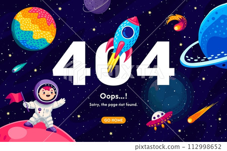 404 page, galaxy space landscape with stars, planets, space rocket and kid astronaut, vector background. 404 webpage error and Oops page not found with go home button with spaceship and alien UFO 404 page, galaxy space landscape with stars, planets, space rocket and kid astronaut, vector background. 404 webpage error and Oops page not found with go home button with spaceship and alien UFO 112998652