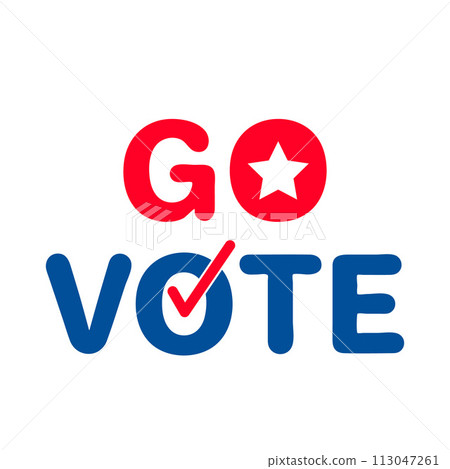 Go vote. Presidential election typography poster. USA patriotic sign. Vector template for banner, sticker, flyer, etc. Go vote. Presidential election typography poster. USA patriotic sign. Vector template for banner, sticker, flyer, etc. 113047261