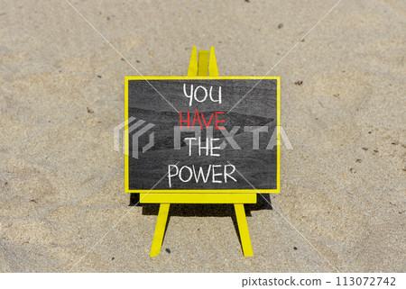 You have the power symbol. Concept word You have the power on beautiful black chalk blackboard. Beautiful sand beach background. Business motivational you have the power concept. Copy space. 113072742