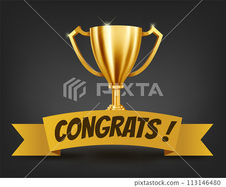 Realistic Golden Trophy with Congrats Text on Yellow Ribbon, Vector Illustration Realistic Golden Trophy with Congrats Text on Yellow Ribbon, Vector Illustration 113146480