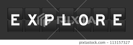 Black color analog flip board with word explore on gray background Black color analog flip board with word explore on gray background 113157327