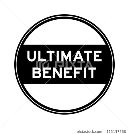 Black color round seal sticker in word ultimate benefit on white background Black color round seal sticker in word ultimate benefit on white background 113157368