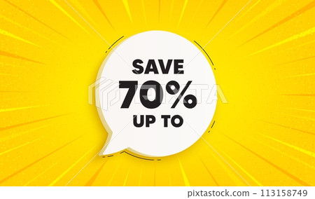 Save up to 70 percent tag. Speech bubble sunburst banner. Discount Sale offer price sign. Special offer symbol. Discount chat speech message. Yellow sun burst background. Vector 113158749