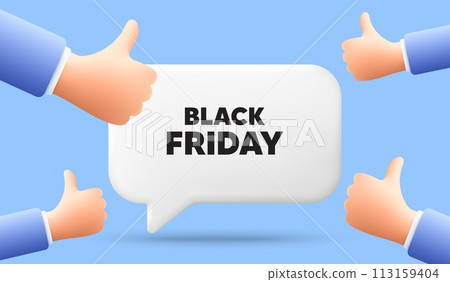 Black Friday Sale. 3d speech bubble banner with like hands. Special offer price sign. Advertising Discounts symbol. Black friday chat speech message. 3d offer talk box. Vector 113159404