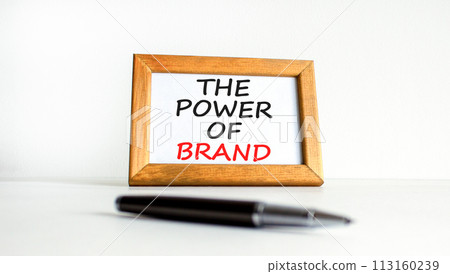 The power of brand symbol. Concept words The power of brand on beautiful white wooden frame. Black pen. Beautiful white background. Business the power of brand concept. Copy space. 113160239