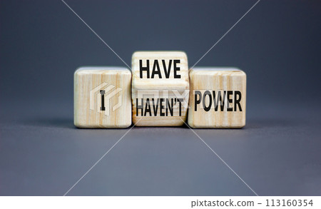 I have or not power symbol. Concept word I have or have not power on beautiful wooden cubes. Beautiful grey table grey background. Business and i have or not power concept. Copy space. I have or not power symbol. Concept word I have or have not power on beautiful wooden cubes. Beautiful grey table grey background. Business and i have or not power concept. Copy space. 113160354