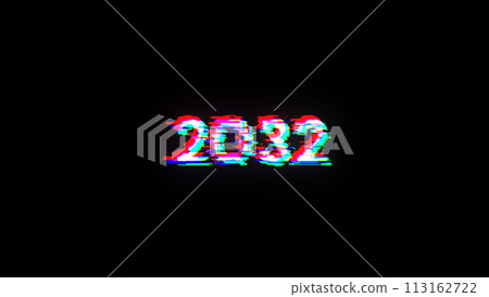3D rendering 2032 text with screen effects of technological glitches 3D rendering 2032 text with screen effects of technological glitches 113162722