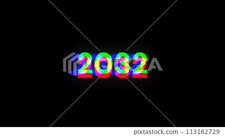 3D rendering 2032 text with screen effects of technological glitches 113162729