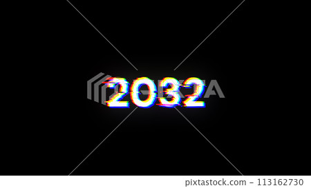 3D rendering 2032 text with screen effects of technological glitches 3D rendering 2032 text with screen effects of technological glitches 113162730