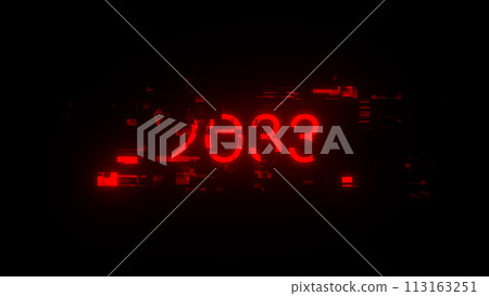 3D rendering 2033 text with screen effects of technological glitches 113163251