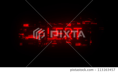 3D rendering alert text with screen effects of technological glitches 113163457