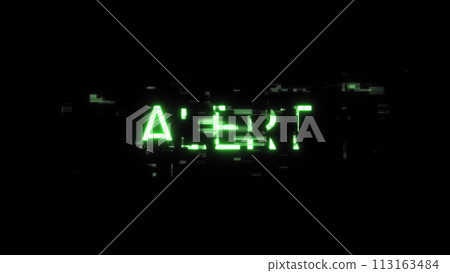 3D rendering alert text with screen effects of technological glitches 3D rendering alert text with screen effects of technological glitches 113163484