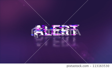 3D rendering alert text with screen effects of technological glitches 3D rendering alert text with screen effects of technological glitches 113163530