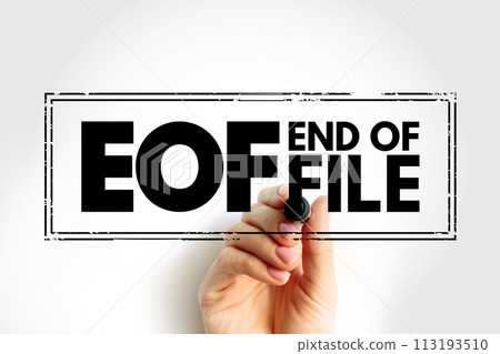 EOF - End Of File is a condition in a computer operating system where no more data can be read from a data source, acronym stamp technology concept background EOF - End Of File is a condition in a computer operating system where no more data can be read from a data source, acronym stamp technology concept background 113193510